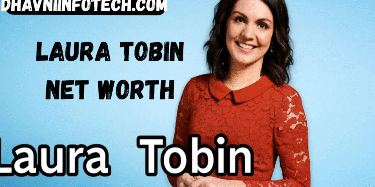 laura tobin net worth