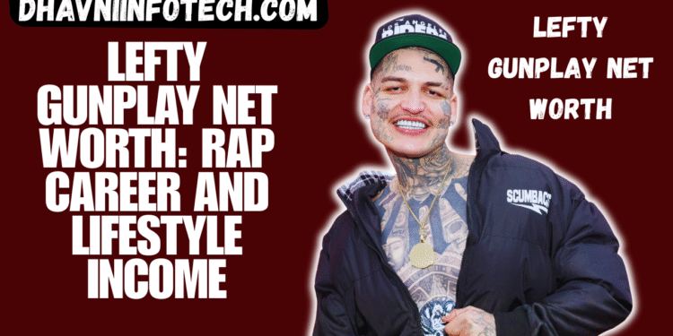 lefty gunplay net worth