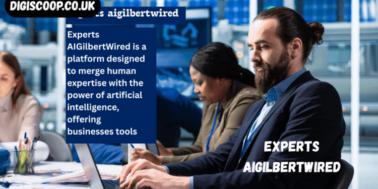 experts aigilbertwired